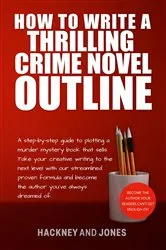 Book cover of How To Write A Thrilling Crime Novel Outline by Unknown