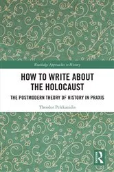 Book cover of How to Write About the Holocaust by Theodor Pelekanidis