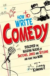 Book cover of How To Write Comedy by Unknown