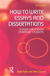 Book cover of How to Write Essays and Dissertations (2nd ed.) by Alan Durant