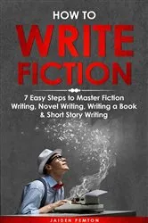 Book cover of How to Write Fiction by Jaiden Pemton