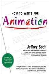 Book cover of How to Write for Animation by Jeffrey Scott