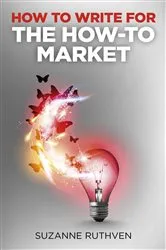 Book cover of How To Write for the How-To Market by Unknown