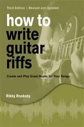 Book cover of How to Write Guitar Riffs by Rikky Rooksby