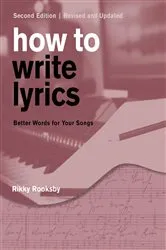 Book cover of How to Write Lyrics by Rikky Rooksby