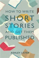 Book cover of How to Write Short Stories and Get Them Published by Unknown