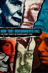 Book cover of How Tory Governments Fall by Unknown