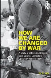 Book cover of How We Are Changed by War by D.C. Gill