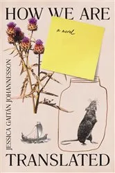 Book cover of How We Are Translated by Jessica Gaitán Johannesson