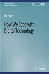 Book cover of How We Cope with Digital Technology by Phil Turner