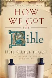 Book cover of How We Got the Bible (3rd ed.) by Neil R. Lightfoot
