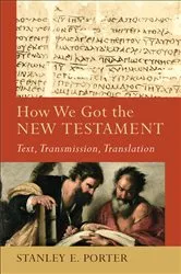 Book cover of How We Got the New Testament (Acadia Studies in Bible and Theology) by Stanley E. Porter
