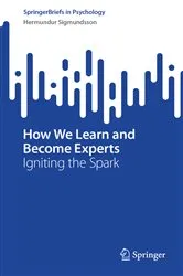 Book cover of How We Learn and Become Experts by Hermundur Sigmundsson