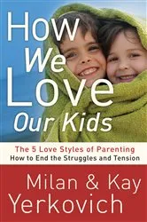 Book cover of How We Love Our Kids by Milan Yerkovich