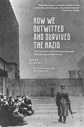 Book cover of How We Outwitted and Survived the Nazis by Roman Dziarski