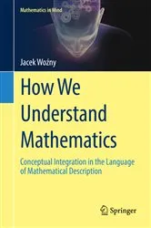 Book cover of How We Understand Mathematics by Jacek Woźny