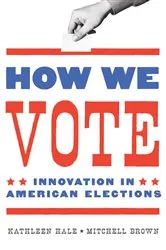Book cover of How We Vote by Kathleen Hale