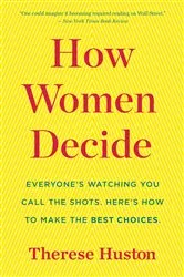 Book cover of How Women Decide by Therese Huston