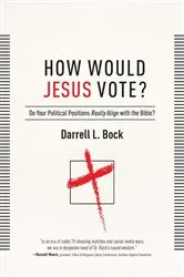 Book cover of How Would Jesus Vote? by Darrell L Bock