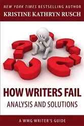 Book cover of How Writers Fail by Rusch, Kristine, Kathryn