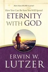 Book cover of How You Can Be Sure You Will Spend Eternity with God (2nd ed.) by Erwin Lutzer