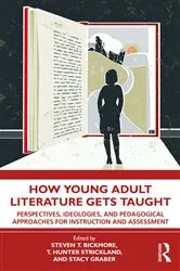 Book cover of How Young Adult Literature Gets Taught by Steven Bickmore