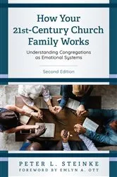 Book cover of How Your 21st-Century Church Family Works by Peter L. Steinke