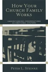 Book cover of How Your Church Family Works by Peter L. Steinke