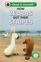 Book cover of How Zebras Got Their Stripes: Read It Yourself - Level 2 Developing Reader by Ladybird