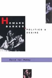 Book cover of Howard Barker: Politics and Desire by David I Rabey