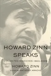 Book cover of Howard Zinn Speaks by Howard Zinn