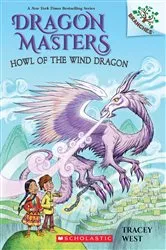 Book cover of Howl of the Wind Dragon: A Branches Book (Dragon Masters #20) by Tracey West