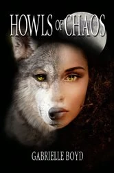 Book cover of Howls of Chaos by Gabrielle Boyd