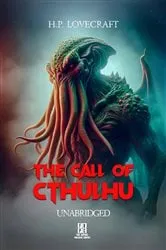 Book cover of H.P. Lovecraft's The Call of Cthulhu - Unabridged by H.P. Lovecraft