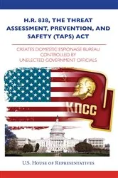 Book cover of H.R. 838, the Threat Assessment, Prevention, and Safety (TAPS) Act by House Representatives