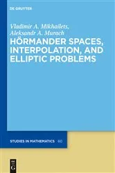 Book cover of Hörmander Spaces, Interpolation, and Elliptic Problems by Vladimir A. Mikhailets
