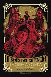 Book cover of Héroes del Silencio (Biografía no autorizada) by Jesús Casañas