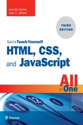 Book cover of HTML, CSS, and JavaScript All in One (3rd ed.) by Julie C. Meloni