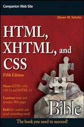 Book cover of HTML, XHTML, and CSS Bible (5th ed.) by Steven M. Schafer