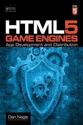 Book cover of HTML5 Game Engines by Dan Nagle