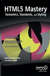 Book cover of HTML5 Mastery by Anselm Bradford