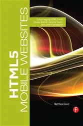 Book cover of HTML5 Mobile Websites by Matthew David