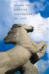 Book cover of Huang Po and the Dimensions of Love by Wally Swist
