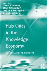 Book cover of Hub Cities in the Knowledge Economy by Sven Conventz