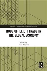 Book cover of Hubs of Illicit Trade in the Global Economy by Yulia Krylova