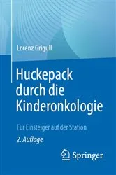 Book cover of Huckepack durch die Kinderonkologie (2nd ed.) by Lorenz Grigull