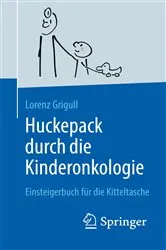 Book cover of Huckepack durch die Kinderonkologie by Lorenz Grigull