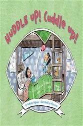 Book cover of Huddle Up! Cuddle Up! by Bethany Hegedus