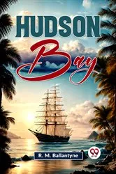 Book cover of Hudson Bay by R. M. Ballantyne