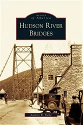 Book cover of Hudson River Bridges by Kathryn W. Burke